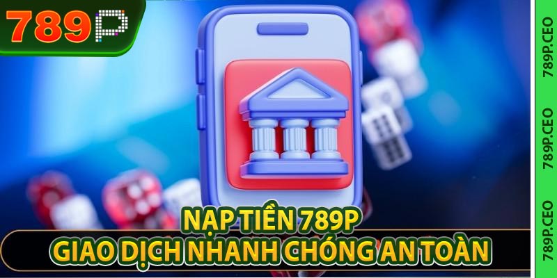 Nạp Tiền 789P
