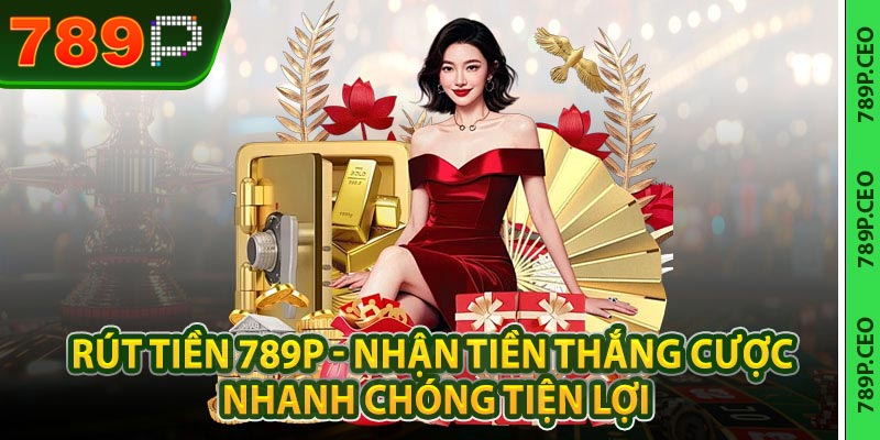 Rút Tiền 789P