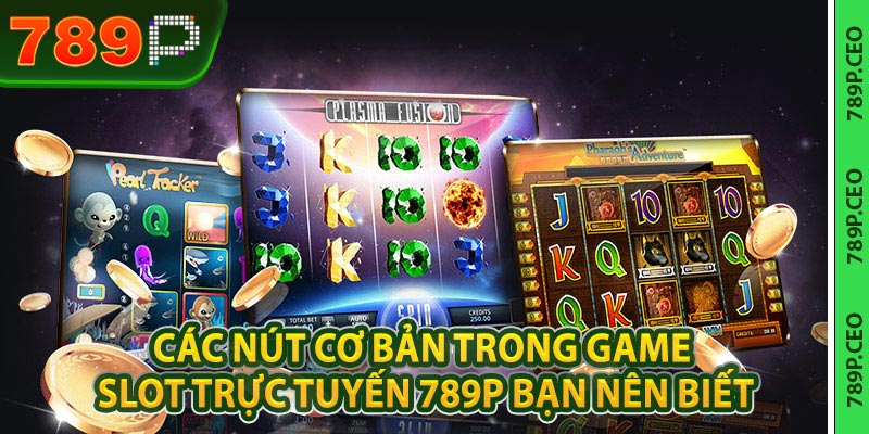 Game Slot Trực Tuyến 789P